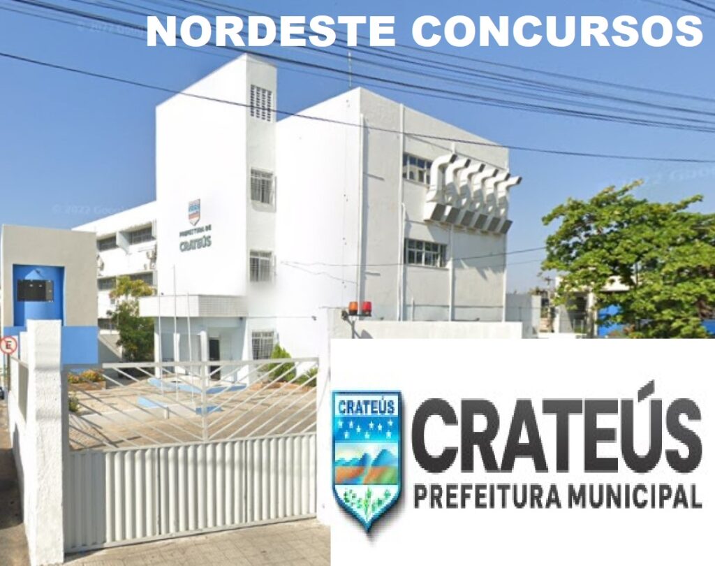 PREFEITURA DE CRATEÚS/CE ABRE CONCURSO COM SALÁRIO INICIAL DE ATÉ R$ 13.000,00